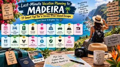 17 smart last-minute Madeira vacation planning tips for a stress-free island escape